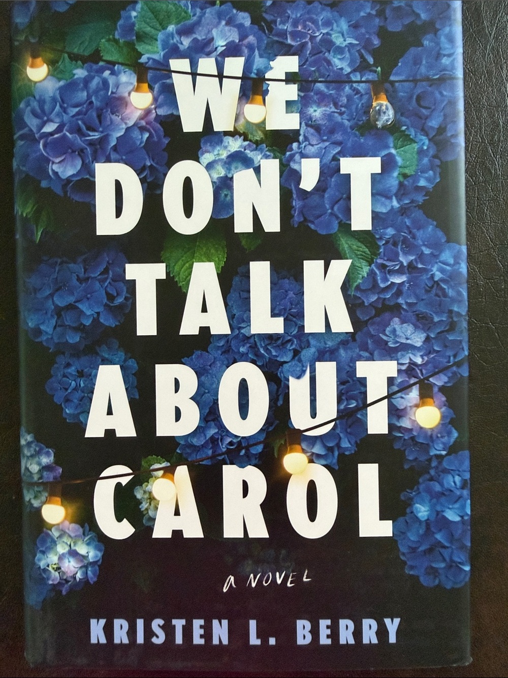 We Don't Talk About Carol by Kristen L. Berry — Hardcover